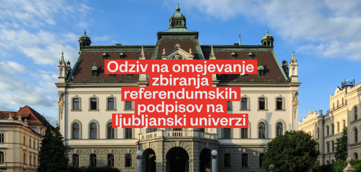 Odziv na omejevanje zbiranja referendumskih podpisov na ljubljanski univerzi